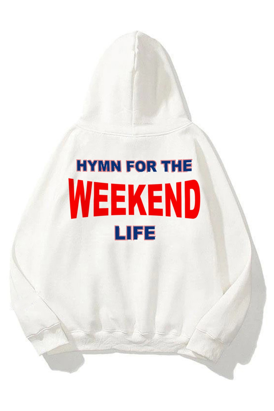 Trendiz Hymn For The Weekend Life Beyaz Unisex Sweatshirt